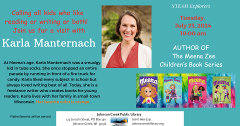 Photo of author Kate Manternach along with her 4 book covers, Meena Meets her Match, Never Fear Meena, Meena Lost and Found, and Team Meena. Author visit at JC Public Library July 23, 2024 @ 10:00am. 