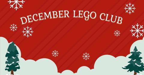 Snowy scene on a red background with white lettering that reads "December Lego Club"